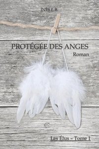 bokomslag Protégée des Anges
