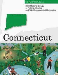 bokomslag 2011 National Survey of Fishing, Hunting, and Wildlife-Associated Recreation?Connecticut