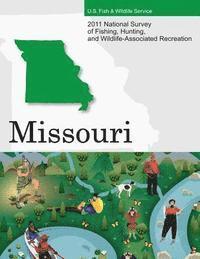 bokomslag 2011 National Survey of Fishing, Hunting, and Wildlife-Associated Recreation?Missouri