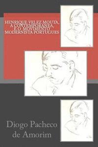 bokomslag Henrique Velez Mouta, a Contemporanea, e o Movimento Modernista Portugues