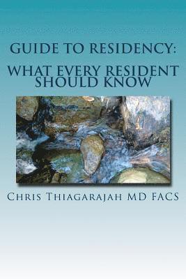 bokomslag Guide to Residency: What no one is going to tell you but everyone expects you to know