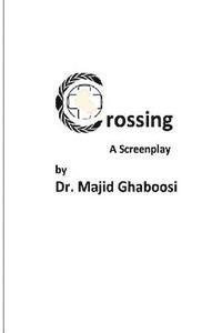 Crossing: A Screenplay 1