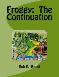 bokomslag Froggy: The Continuation