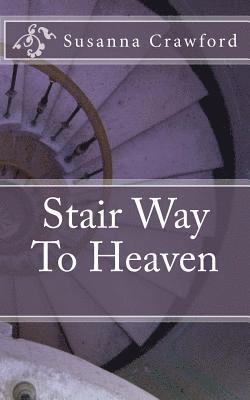 Susanna Crawford - Stair Way To Heaven, Häftad