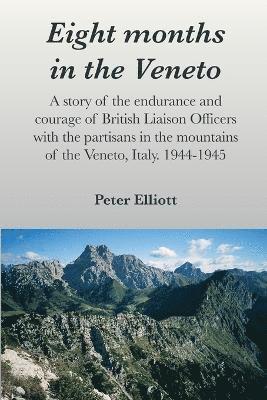 Eight months in the Veneto