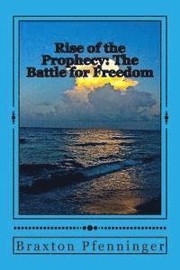 bokomslag Rise of the Prophecy: The Battle for Freedom