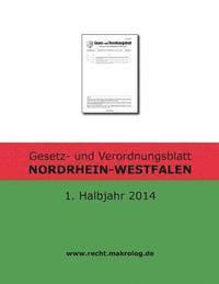 bokomslag Gesetz- und Verordnungsblatt NORDRHEIN-WESTFALEN: 1. Halbjahr 2014
