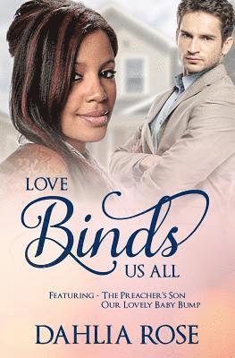 Love Binds Us All: Featuring The Preacher's Son and Our Lovely Baby Bump 1