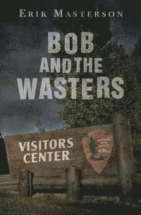 bokomslag Bob and the Wasters