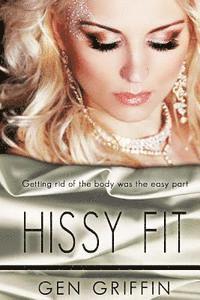 Hissy Fit 1