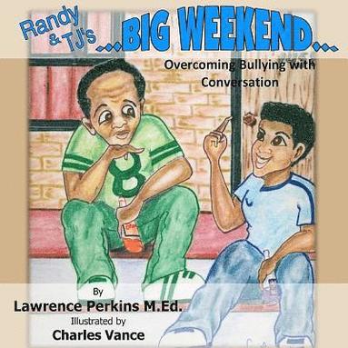 bokomslag Randy and TJ's Big Weekend: Overcoming Bullying with Conversation