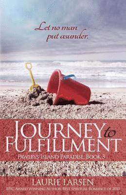Laurie Larsen - Journey to Fulfillment, Häftad