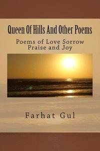 bokomslag Queen Of Hills And Other Poems: Poems of Love Sorrow Praise and Joy