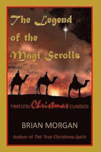 The Legend of the Magi Scrolls: Timeless Christmas Classics 1