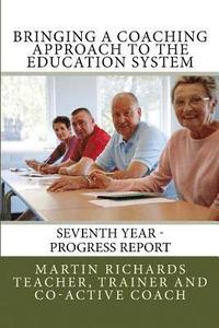 bokomslag Bringing a Coaching Approach to the Education System: Seventh Annual Report