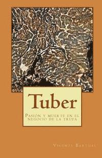 bokomslag Tuber: Pasión y muerte en el negocio de la trufa