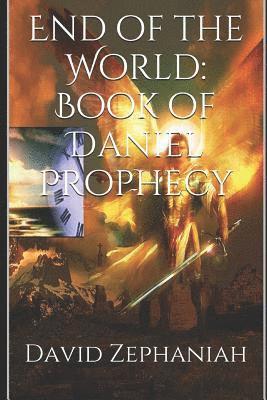 bokomslag End of the World: Book of Daniel Prophecy