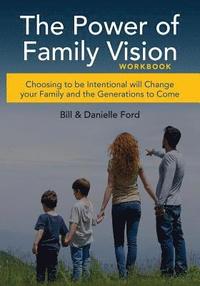 bokomslag The Power of Family Vision Workbook