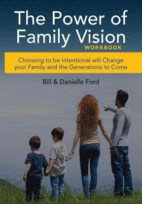 Danielle Ford, Bill Ford - The Power of Family Vision Workbook, Häftad. Tillgänglighet: Lägg i varukorg