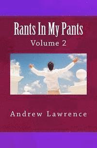bokomslag Rants In My Pants: Volume 2