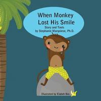 bokomslag When Monkey Lost His Smile