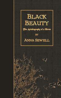 Anna Sewell - Black Beauty: The Autobiography of a Horse, Häftad