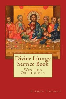Bishop Thomas - Divine Liturgy Service Book, Häftad