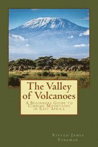 bokomslag The Valley of Volcanoes: Climbs in East Africa