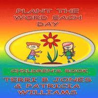 bokomslag Plant The Word Each Day: Foster Parents Planting Seed Into Their Toddlers