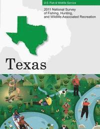 bokomslag 2011 National Survey of Fishing, Hunting, and Wildlife-Associated Recreation - Texas