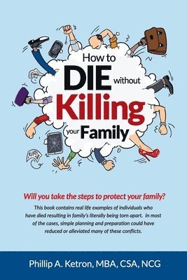 bokomslag How To Die Without Killing Your Family