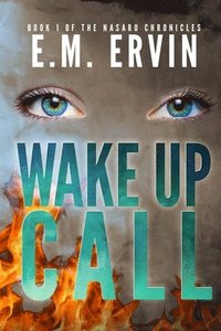 bokomslag Wake Up Call: Book 1 of the Nasaru Chronicles