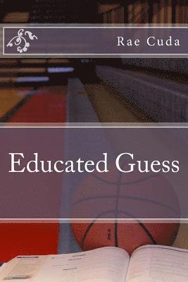 Educated Guess 1