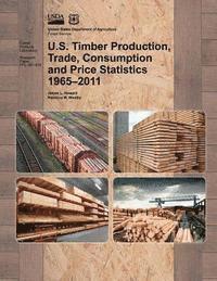 bokomslag U.S. Timber Production, Trade, Consumption and Price Statistics 1965-2011