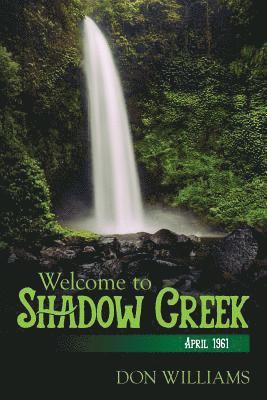 bokomslag Welcome to Shadow Creek: April 1961