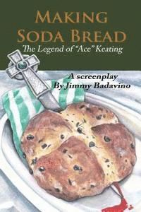 Christie Colangione-B, Jimmy Badavino - Making Soda Bread, Häftad