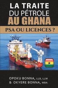 bokomslag La Traite Du Pétrole Au Ghana: PSA ou licences ?