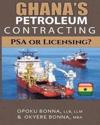 bokomslag Ghana's Petroleum Contracting: PSA or Licensing?