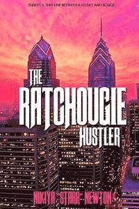 bokomslag The Ratchougie Hustler: A thin line between ratchet and bougie