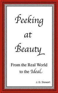 Peeking at Beauty: From the Real World to the Ideal 1