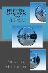 Perfectly Dark: The Natures of Evil 1