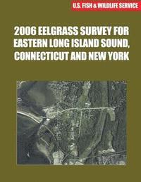 2006 Eelgrass Survey for Eastern Long Island Sound, Connecticut and New York 1