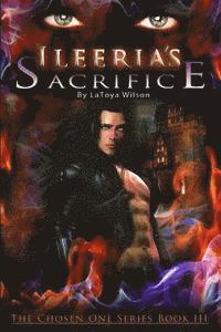 bokomslag Ileeria's Sacrifice: The Chosen One Series