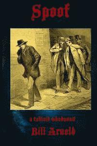 Bill Arnold - Spoof: a tabloid whodunnit, Häftad