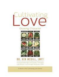 bokomslag Cultivating Love Growing Character: Growing Character