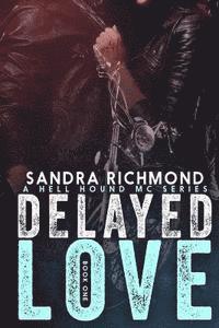 Sandra Richmond - Delayed Love, Häftad