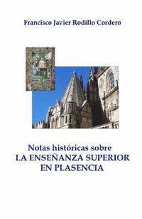 bokomslag Notas historicas sobre la enseñanza superior en Plasencia