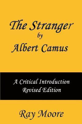 The Stranger by Albert Camus A Critical Introduction (Revised Edition) 1
