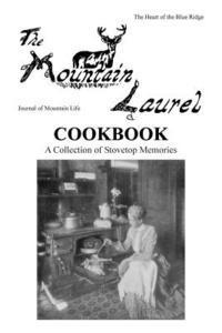 bokomslag The Mountain Laurel Cookbook: A Collection of Stovetop Memories
