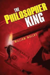 William Malloy - The Philosopher King, Häftad